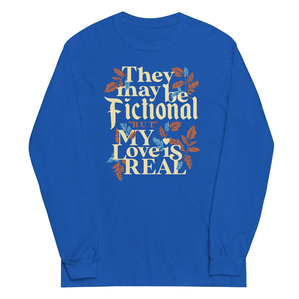They May Be Fictional But My Love Is Real Unisex Long Sleeve Tee Hoodie, Sweatshirt | CoreVibeTees.com (Image 4)