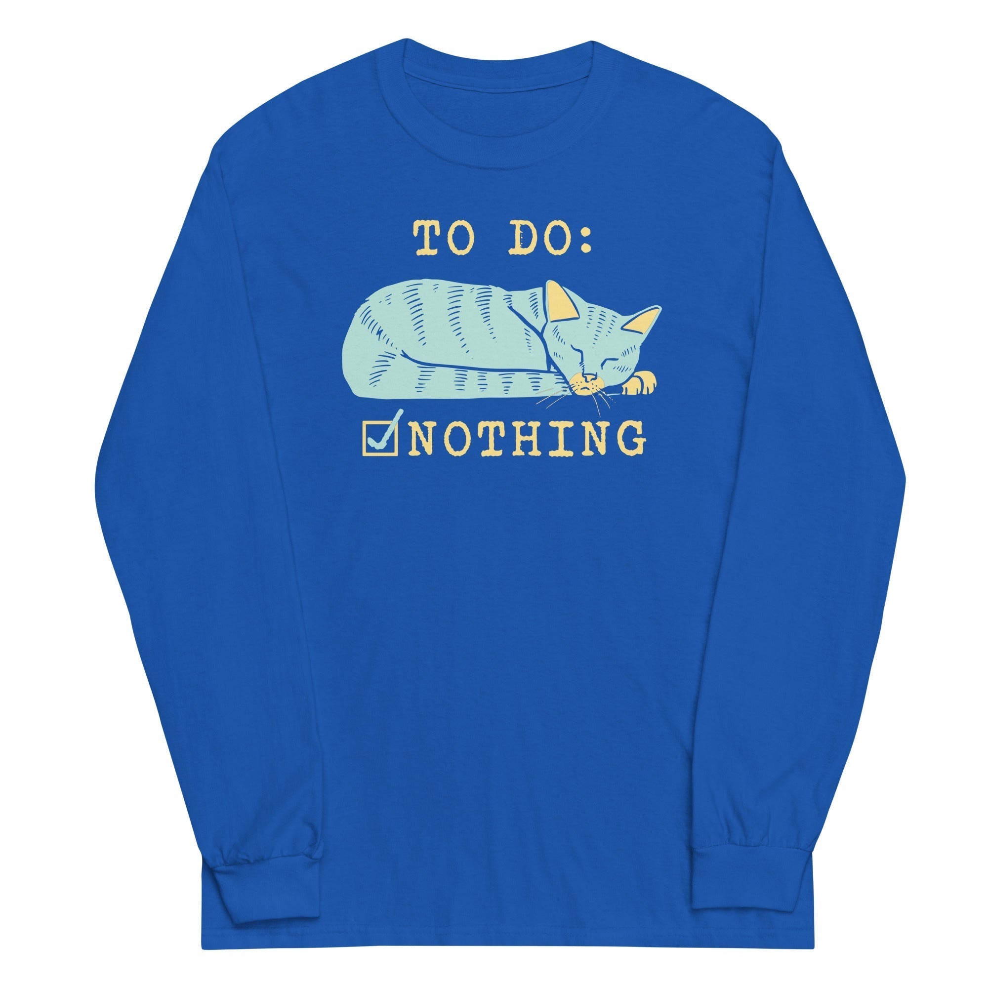 To Do: Nothing Unisex Long Sleeve Tee Hoodie, Sweatshirt | CoreVibeTees.com (Image 5)
