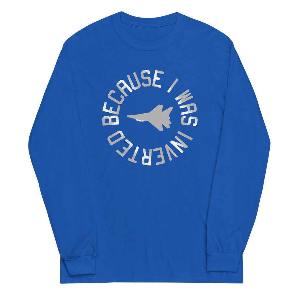 Because I Was Inverted Unisex Long Sleeve Tee Hoodie, Sweatshirt | CoreVibeTees.com (Image 5)