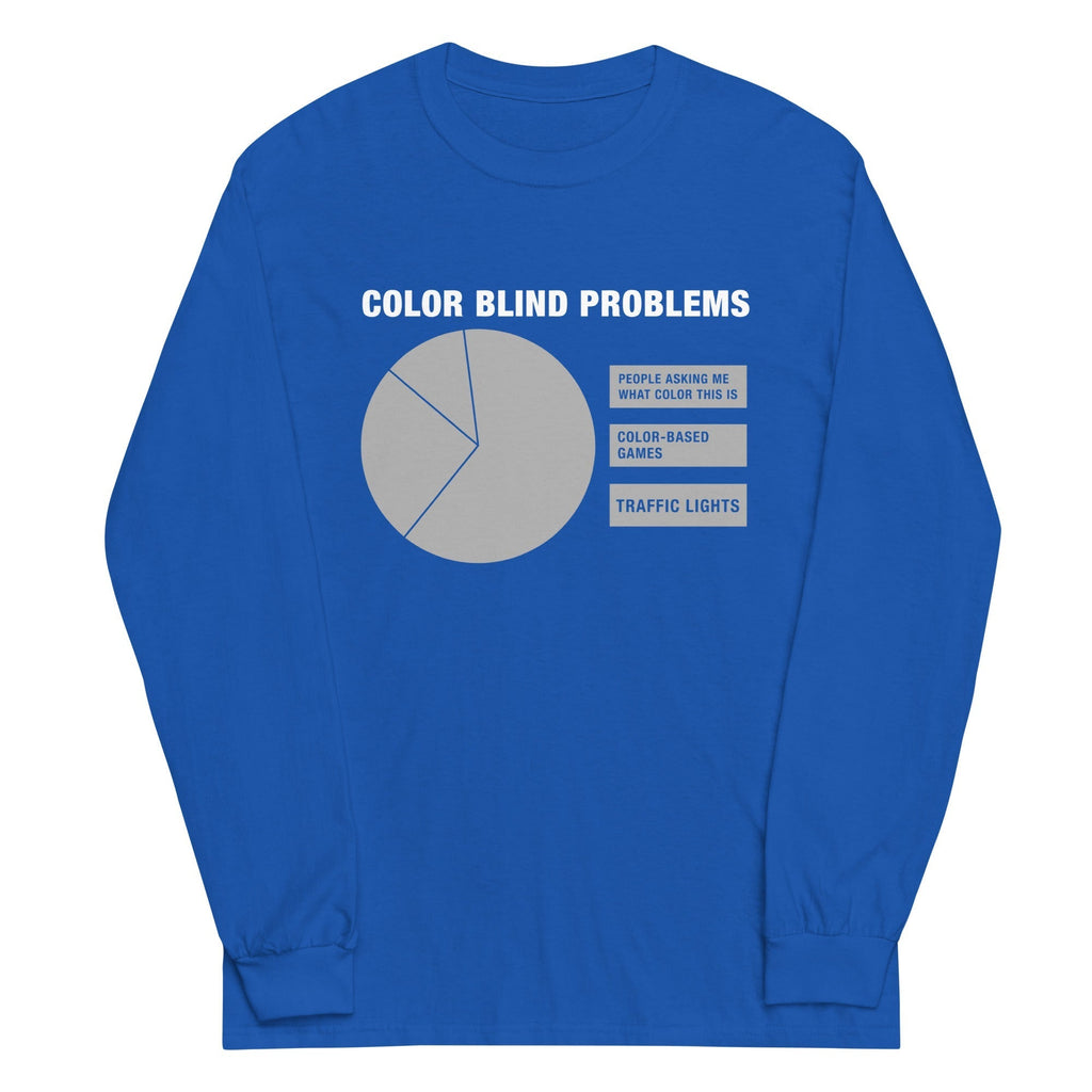 Color Blind Problems Unisex Long Sleeve Tee Hoodie, Sweatshirt | CoreVibeTees.com (Image 4)