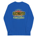 Electrolytes, It's What Plants Crave! Unisex Long Sleeve Tee Hoodie, Sweatshirt | CoreVibeTees.com (Image 1)