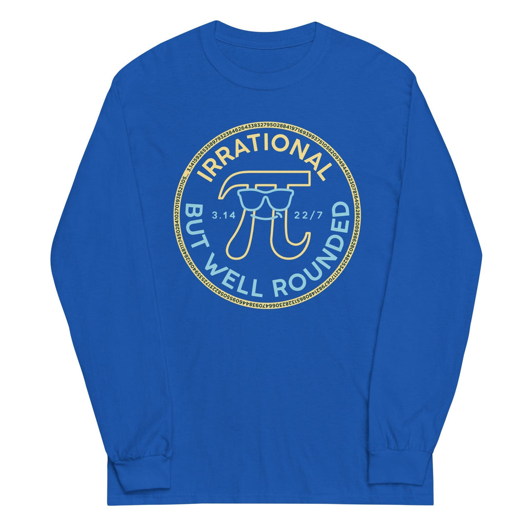 Irrational But Well Rounded Unisex Long Sleeve Tee Hoodie, Sweatshirt | CoreVibeTees.com (Image 5)