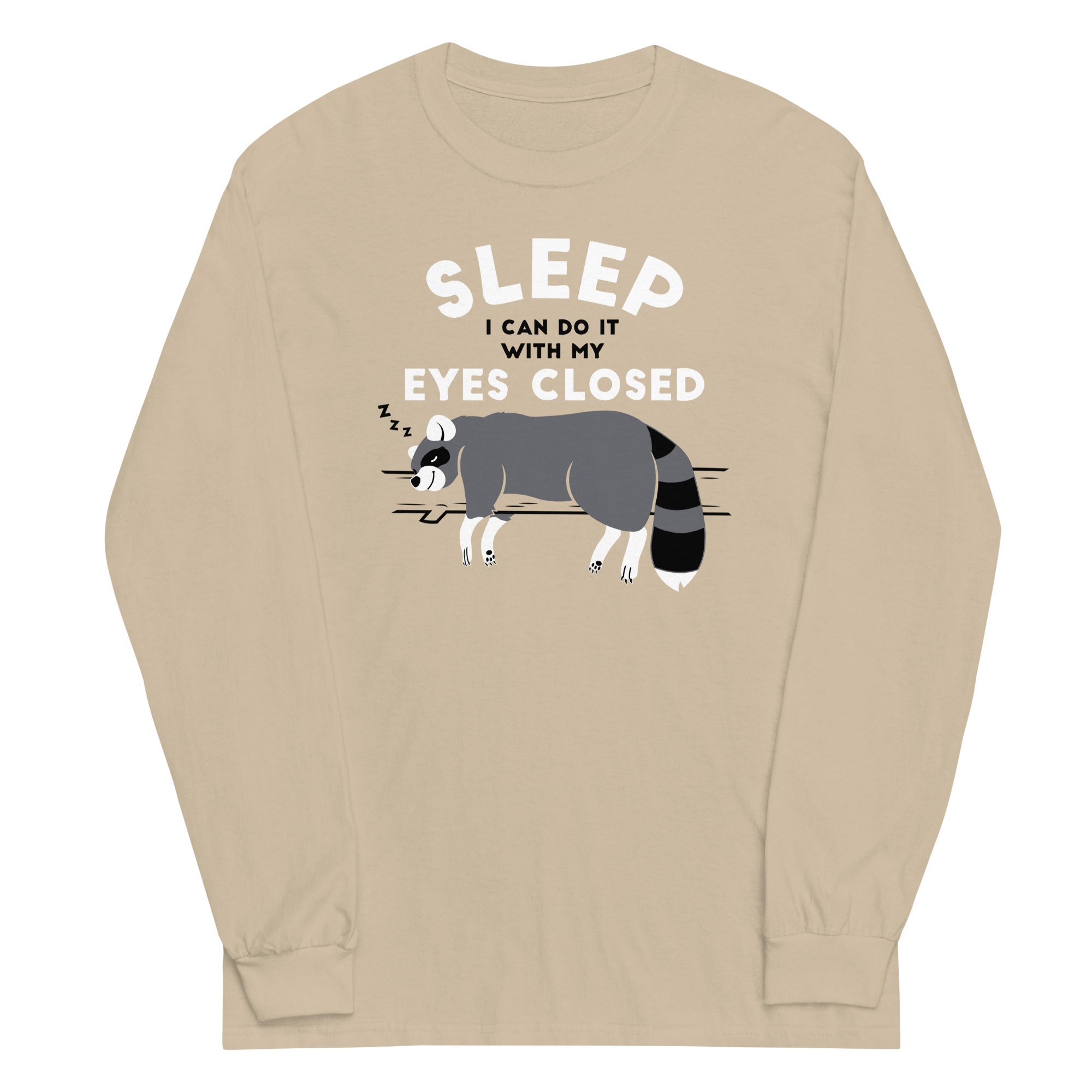 Sleep I Can Do It With My Eyes Closed Unisex Long Sleeve Tee Hoodie, Sweatshirt | CoreVibeTees.com (Image 5)