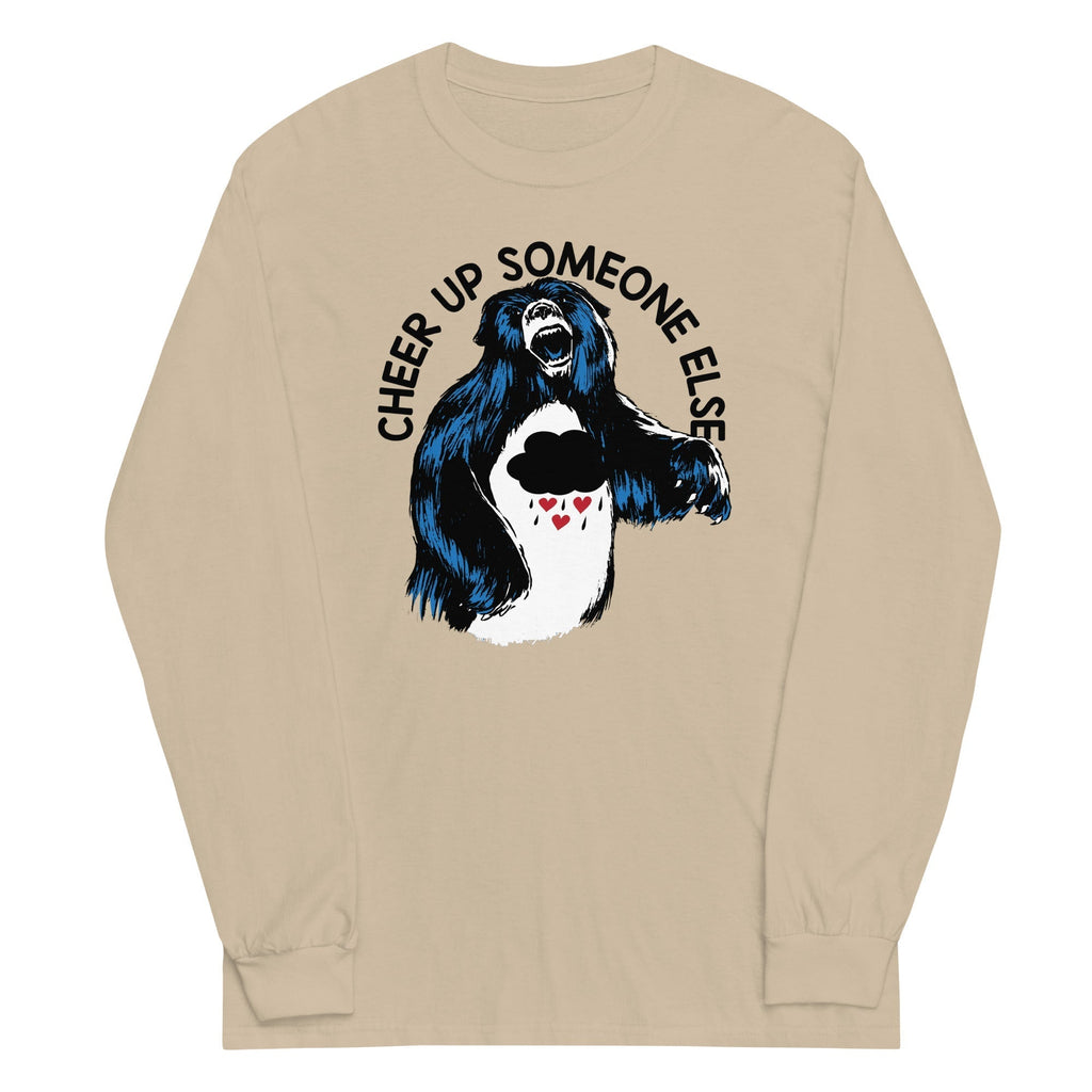 Cheer Up Someone Else Unisex Long Sleeve Tee Hoodie, Sweatshirt | CoreVibeTees.com (Image 3)
