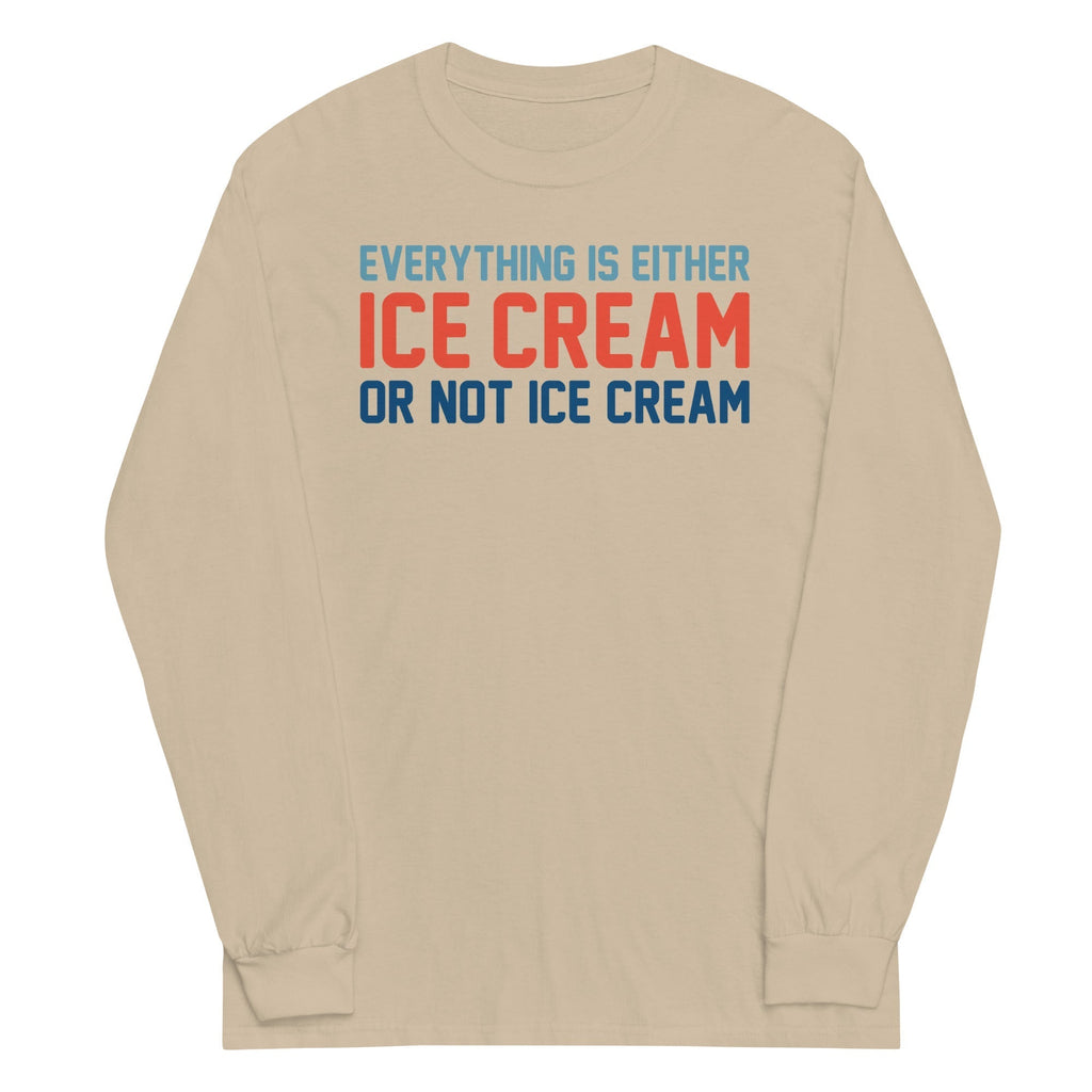 Everything Is Ice Cream Or Not Ice Cream Unisex Long Sleeve Tee Hoodie, Sweatshirt | CoreVibeTees.com (Image 2)