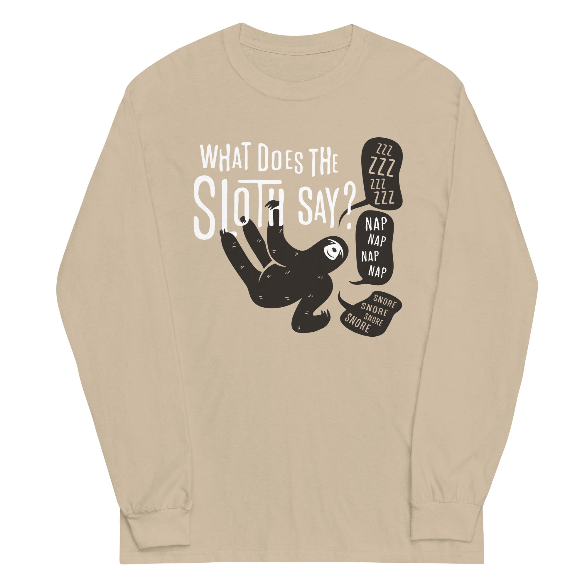 What Does The Sloth Say? Unisex Long Sleeve Tee Hoodie, Sweatshirt | CoreVibeTees.com (Image 3)