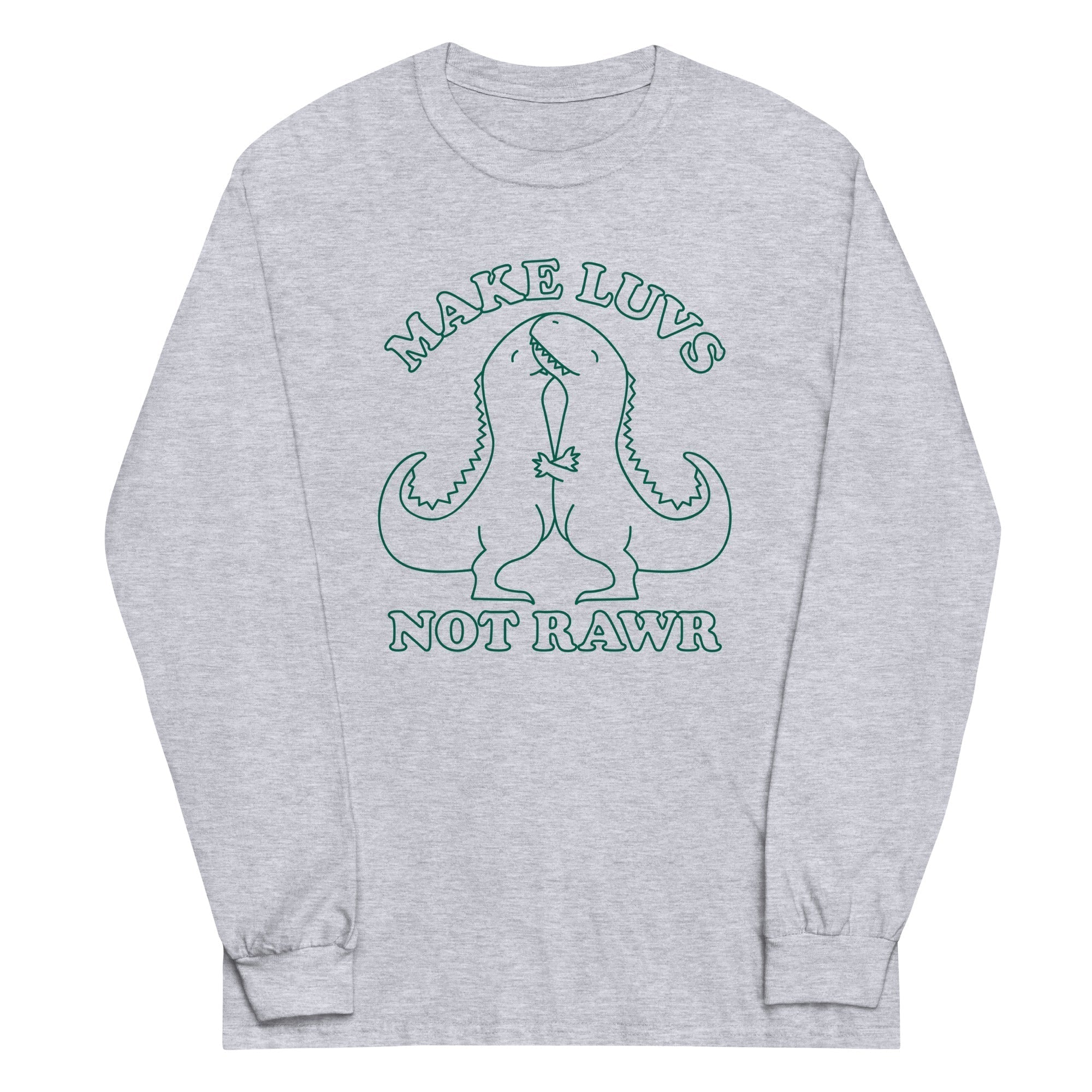 Make Luvs Not Rawr Unisex Long Sleeve Tee Hoodie, Sweatshirt | CoreVibeTees.com (Image 1)