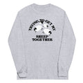 Trying To Get My Sheep Together Unisex Long Sleeve Tee Hoodie, Sweatshirt | CoreVibeTees.com (Image 1)
