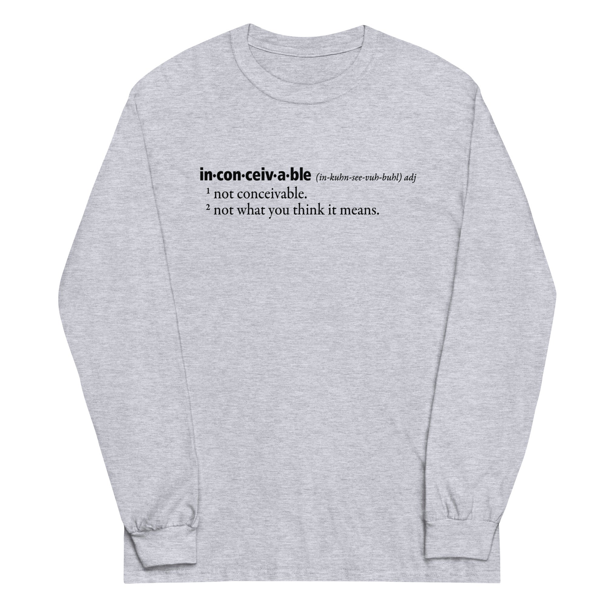 Inconceivable Definition Unisex Long Sleeve Tee Hoodie, Sweatshirt | CoreVibeTees.com (Image 1)