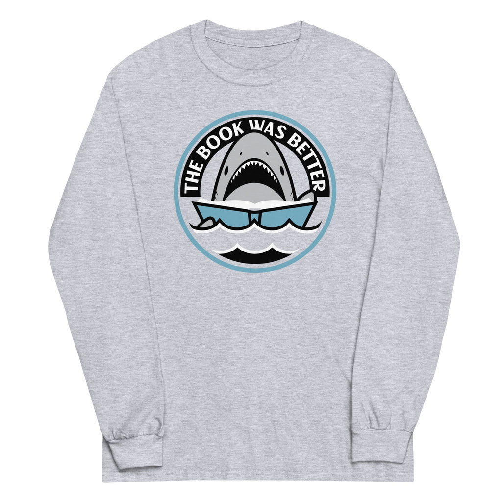 The Book Was Better Unisex Long Sleeve Tee Hoodie, Sweatshirt | CoreVibeTees.com (Image 1)