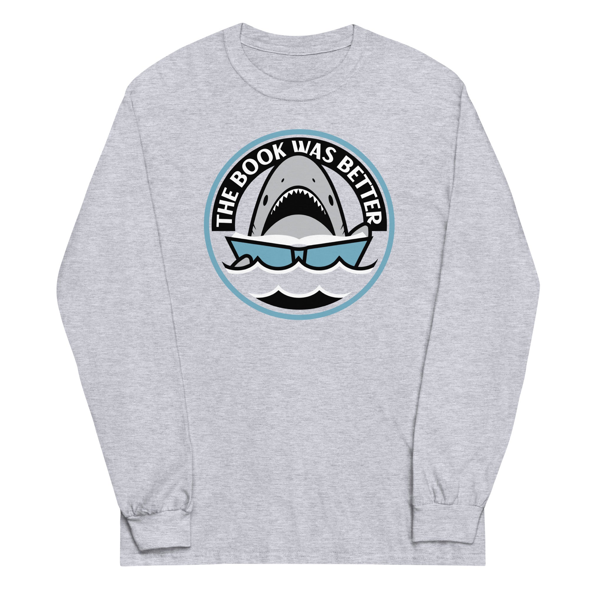 The Book Was Better Unisex Long Sleeve Tee Hoodie, Sweatshirt | CoreVibeTees.com (Image 1)