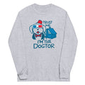 Trust Me, I'm The Dogtor Unisex Long Sleeve Tee Hoodie, Sweatshirt | CoreVibeTees.com (Image 1)
