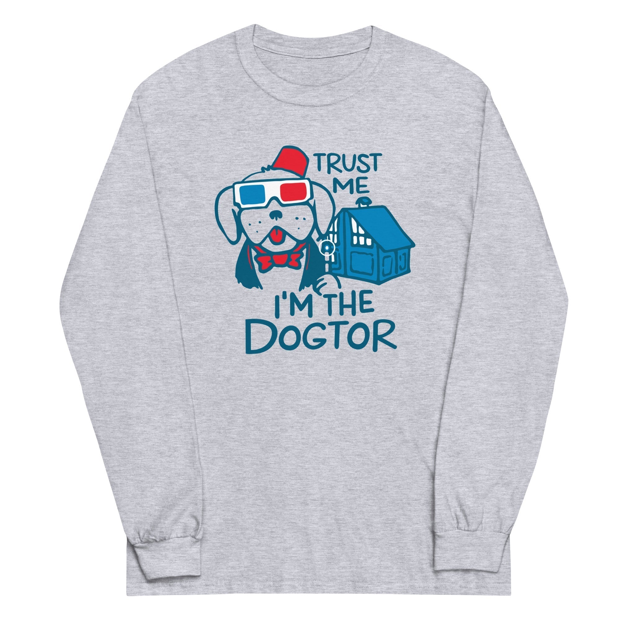 Trust Me, I'm The Dogtor Unisex Long Sleeve Tee Hoodie, Sweatshirt | CoreVibeTees.com (Image 1)