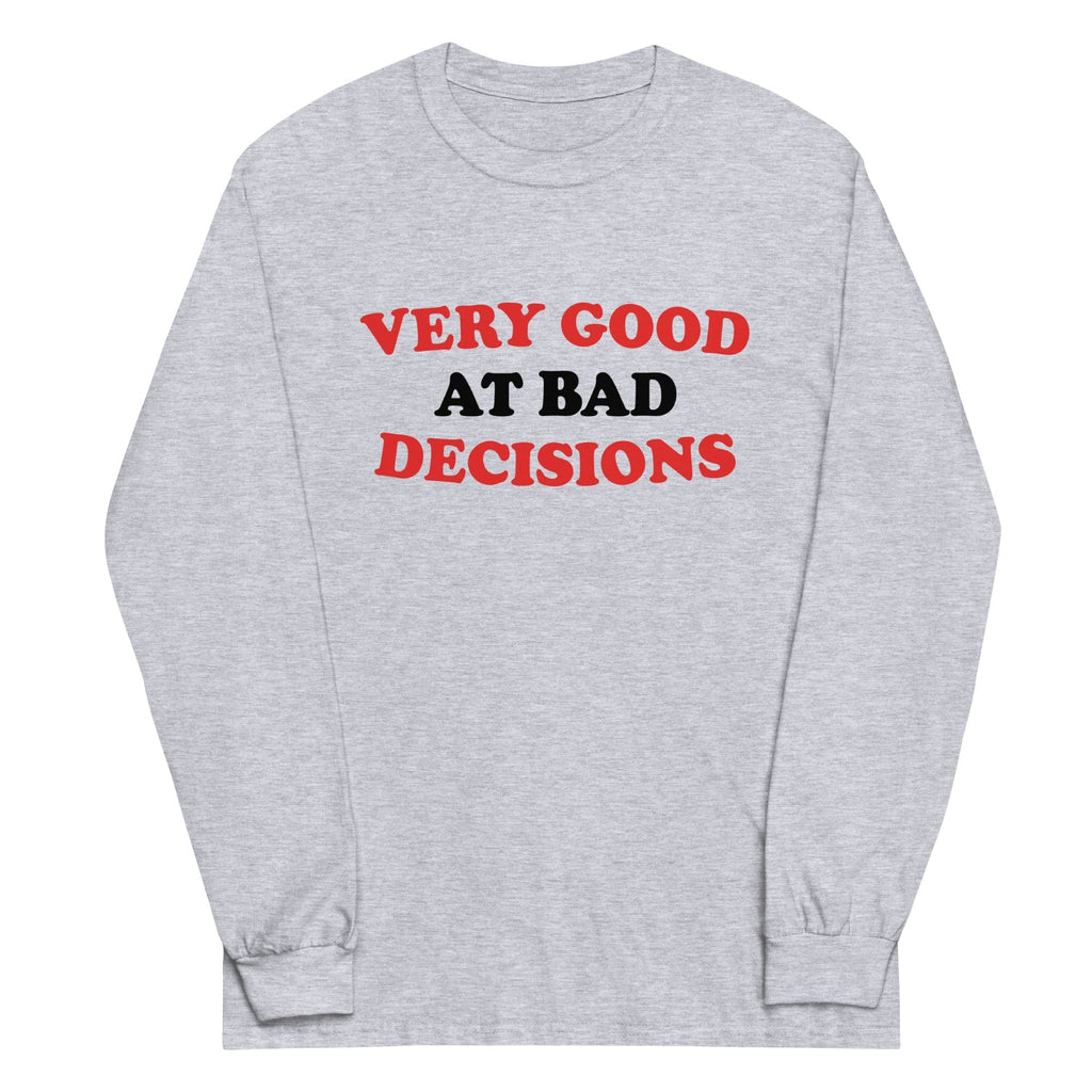 Very Good At Bad Decisions Unisex Long Sleeve Tee Hoodie, Sweatshirt | CoreVibeTees.com (Image 3)