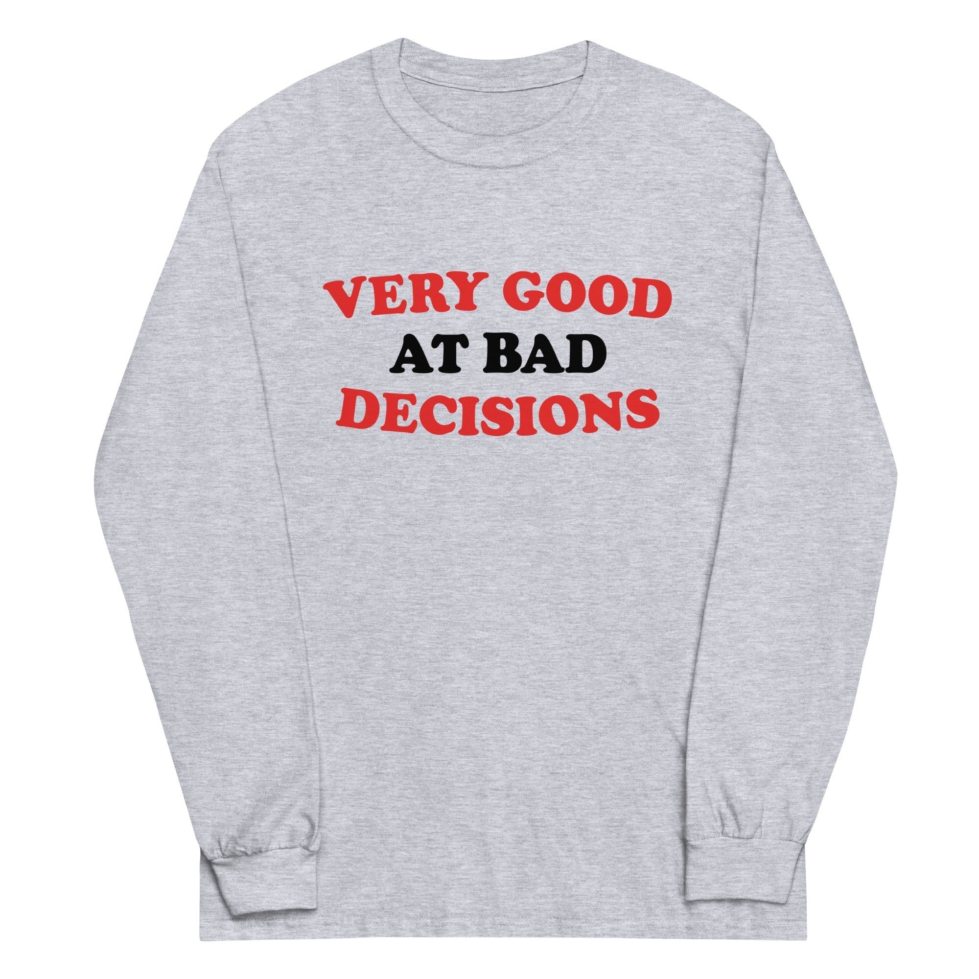 Very Good At Bad Decisions Unisex Long Sleeve Tee Hoodie, Sweatshirt | CoreVibeTees.com (Image 3)
