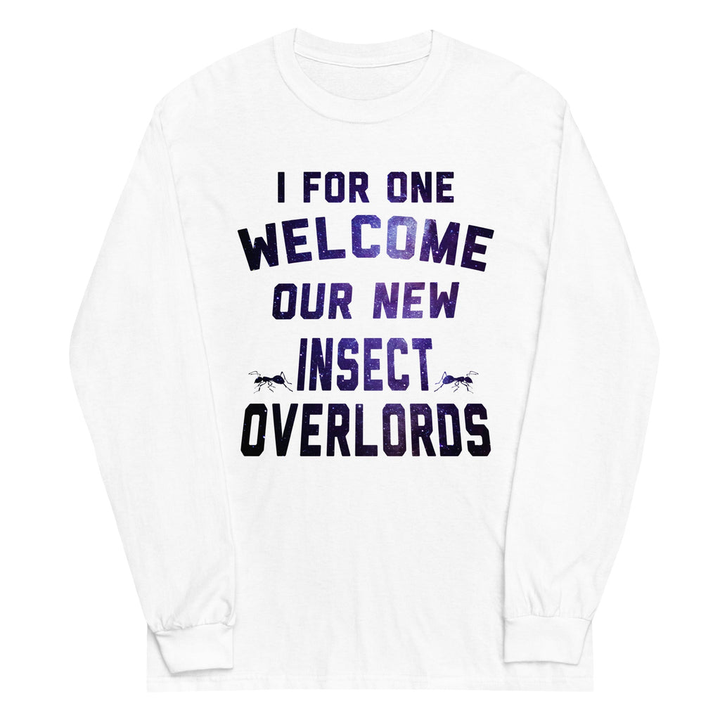I For One Welcome Our New Insect Overlords Unisex Long Sleeve Tee Hoodie, Sweatshirt | CoreVibeTees.com (Image 5)