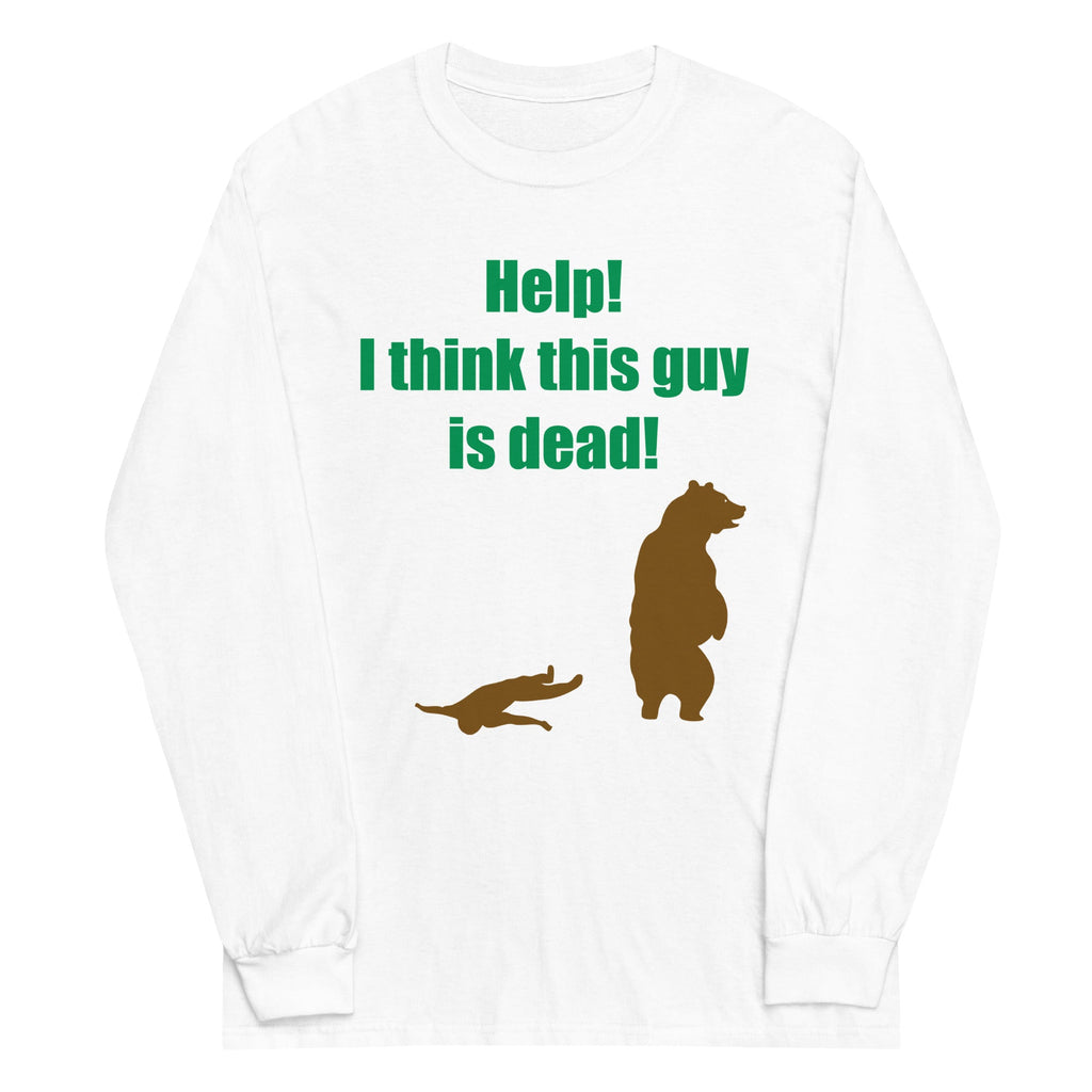 Help! I Think This Guy Is Dead! Unisex Long Sleeve Tee Hoodie, Sweatshirt | CoreVibeTees.com (Image 5)