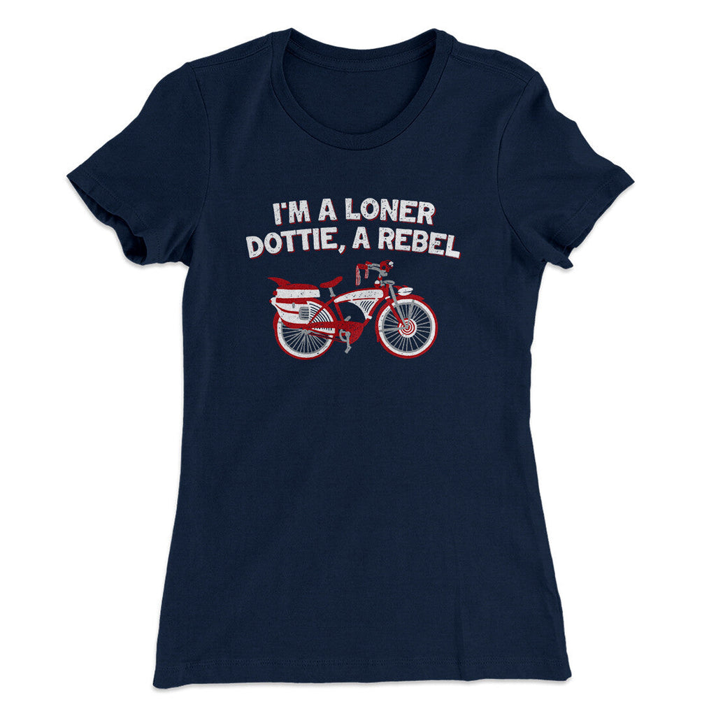 I‚Äôm A Loner Dottie, A Rebel Women's T-Shirt Hoodie, Sweatshirt | CoreVibeTees.com (Image 3)