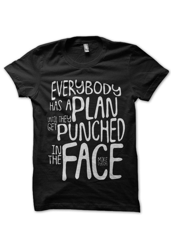 Everybody Has a Plans Until They Get Punched In The Face â€“ Mike Tyson Black T-Shirt Hoodie, Sweatshirt | CoreVibeTees.com
