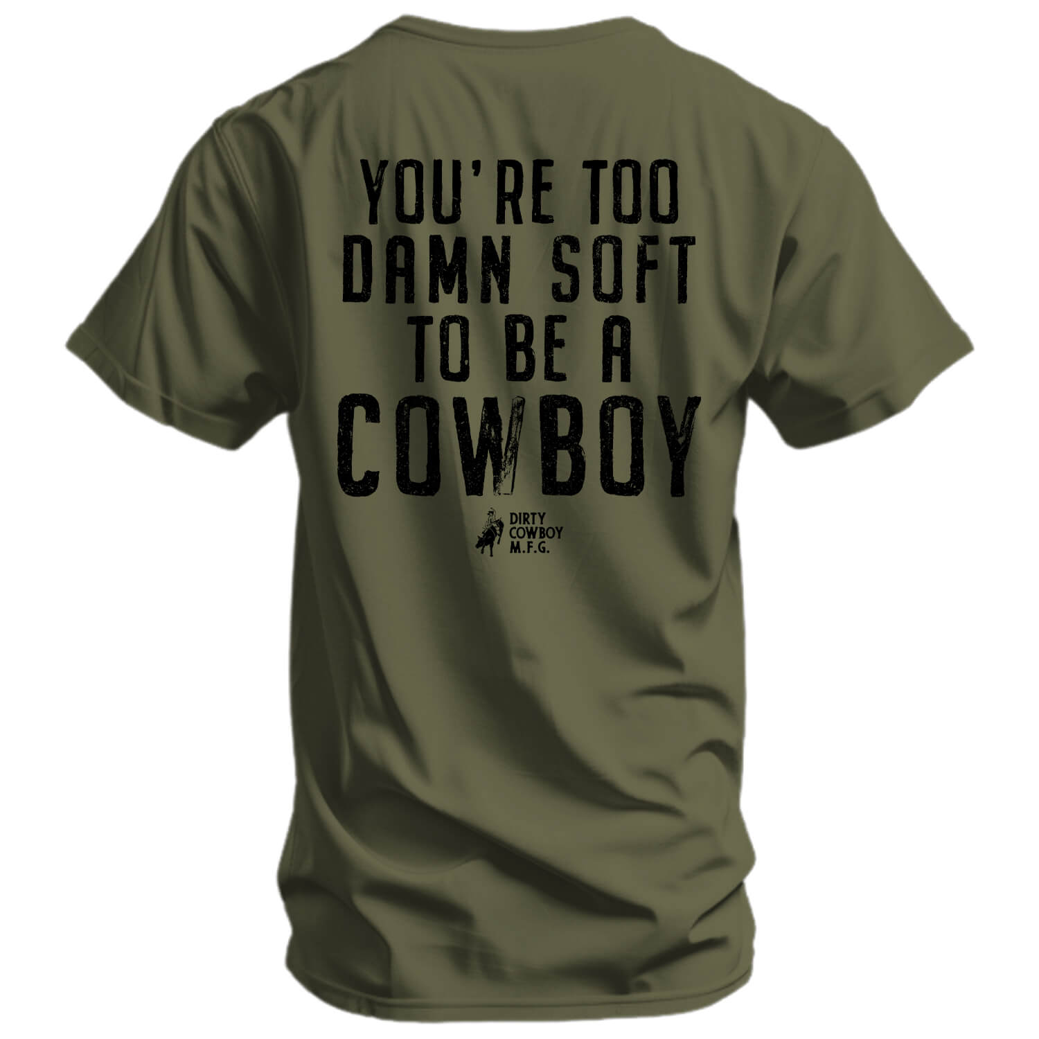 You're Too Damn Soft To Be A Cowboy Men's T-Shirt Hoodie, Sweatshirt | CoreVibeTees.com (Image 3)