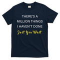 Million Things I Haven't Done You Just Wait T-Shirt Hoodie, Sweatshirt | CoreVibeTees.com