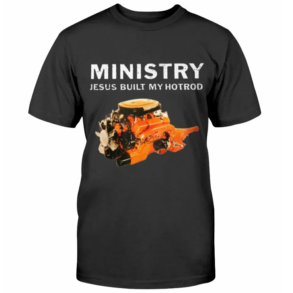 Ministry Jesus Built My Hotrod T-Shirt Hoodie, Sweatshirt | CoreVibeTees.com