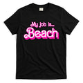 My Job Is Beach Pink Retro Funny Beach Lover T-Shirt Hoodie, Sweatshirt | CoreVibeTees.com