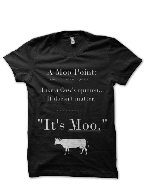 Moo Point Black T-Shirt Hoodie, Sweatshirt | CoreVibeTees.com