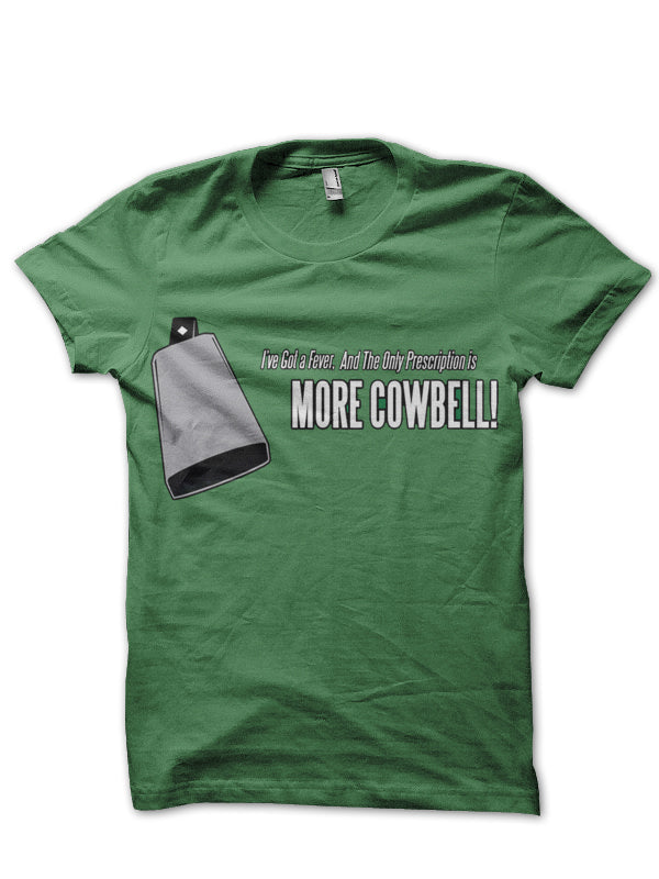 More Cowbell Green T-Shirt Hoodie, Sweatshirt | CoreVibeTees.com
