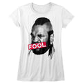 Mr. T - Fool Womens T-Shirt Hoodie, Sweatshirt | CoreVibeTees.com