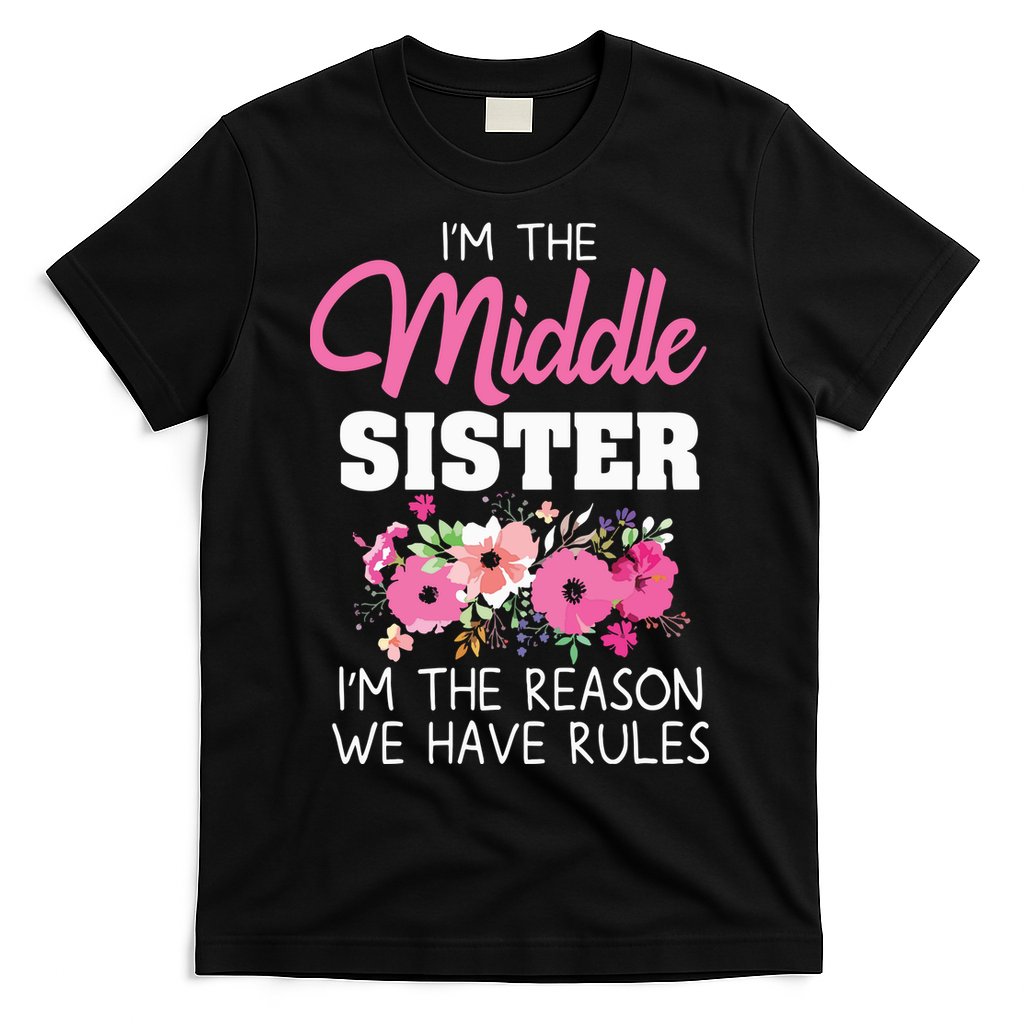 Middle Sister Shirts Im The Reason We Have Rules Matching T-Shirt Hoodie, Sweatshirt | CoreVibeTees.com