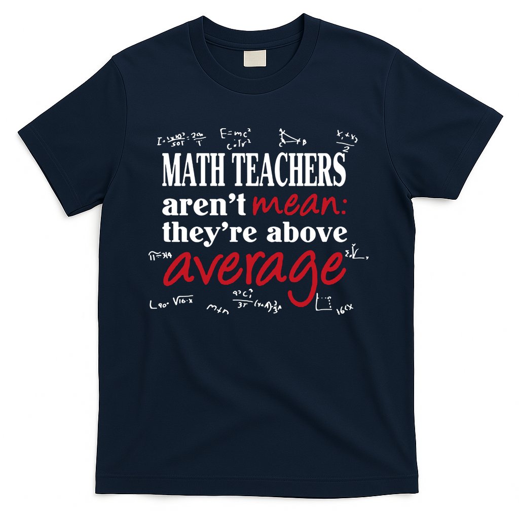 Math Teachers Arenâ€™t Mean Above Average T-Shirt Hoodie, Sweatshirt | CoreVibeTees.com