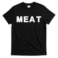 MEAT Tasty BBQ Food Funny T-Shirt Hoodie, Sweatshirt | CoreVibeTees.com