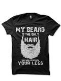 My Beard Is The Only Hair That Should Be Between Yours Legs T-Shirt Hoodie, Sweatshirt | CoreVibeTees.com