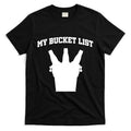 My Bucket List T-Shirt Hoodie, Sweatshirt | CoreVibeTees.com