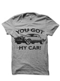 You Got My Car Grey Melange T-Shirt Hoodie, Sweatshirt | CoreVibeTees.com