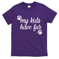My Kids Have Fur T-Shirt Hoodie, Sweatshirt | CoreVibeTees.com