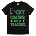 My Lucky Charms Call Me Teacher T-Shirt Hoodie, Sweatshirt | CoreVibeTees.com