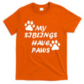 My Siblings Have Paws T-Shirt Hoodie, Sweatshirt | CoreVibeTees.com