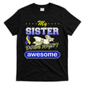 My Sister Is Down Right Awesome T-Shirt Hoodie, Sweatshirt | CoreVibeTees.com