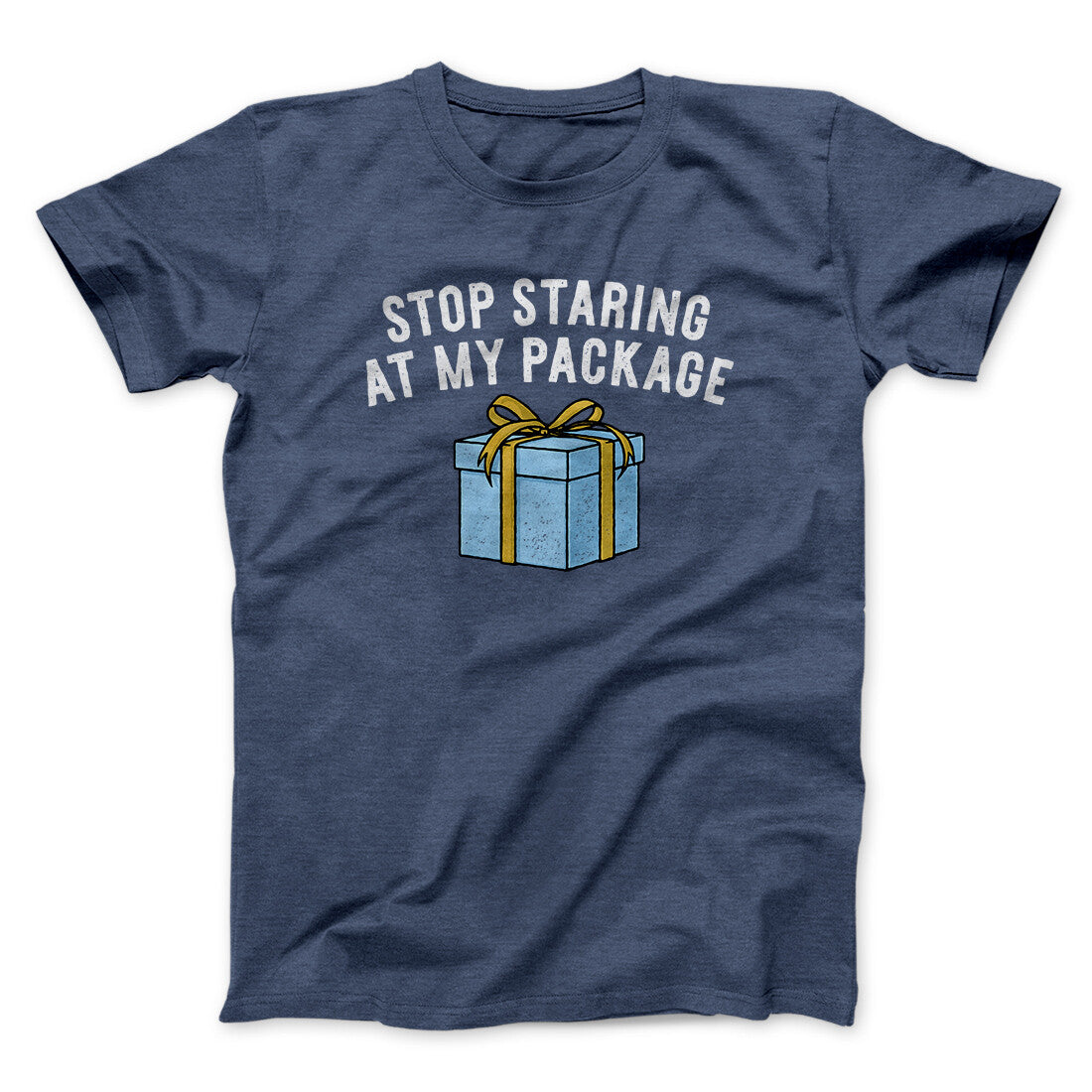 Stop Staring At My Package Men/Unisex T-Shirt Hoodie, Sweatshirt | CoreVibeTees.com (Image 5)