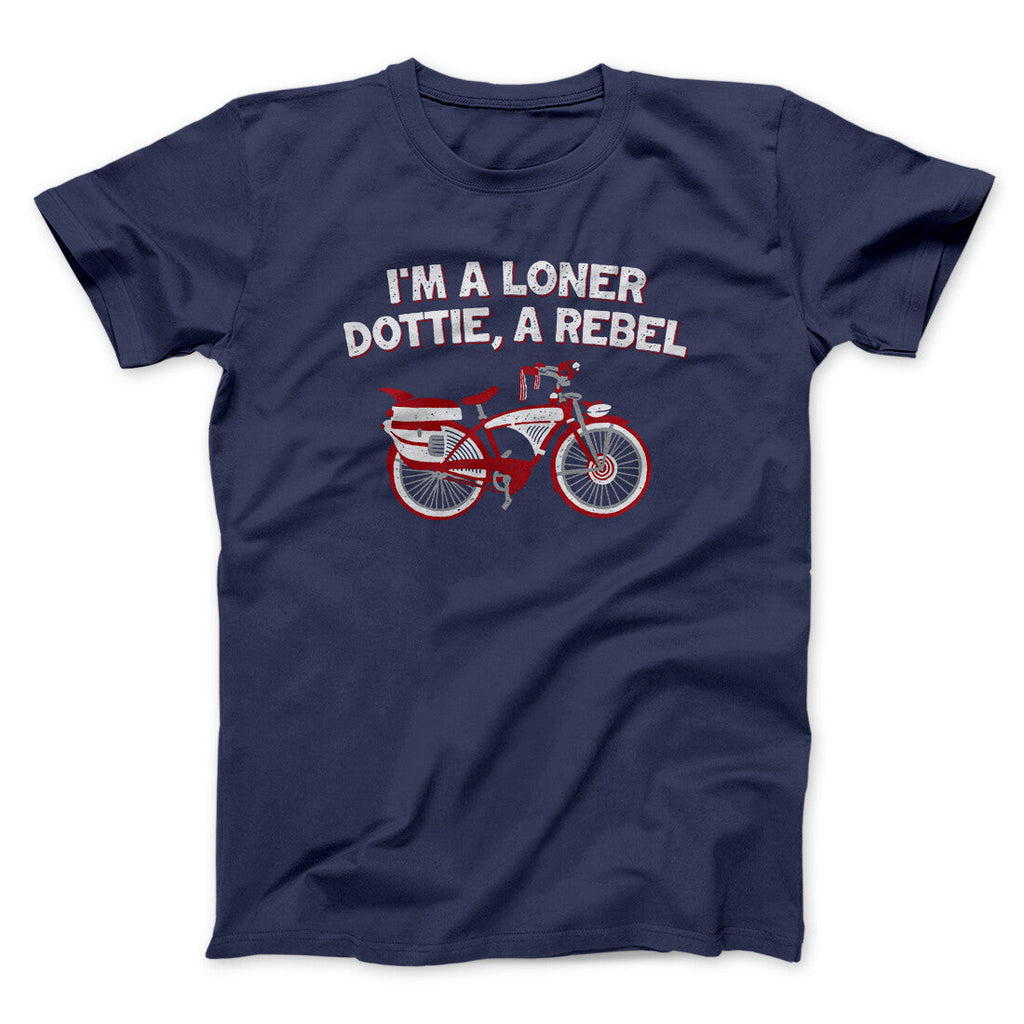 I‚Äôm A Loner Dottie, A Rebel Funny Movie Men/Unisex T-Shirt Hoodie, Sweatshirt | CoreVibeTees.com (Image 2)