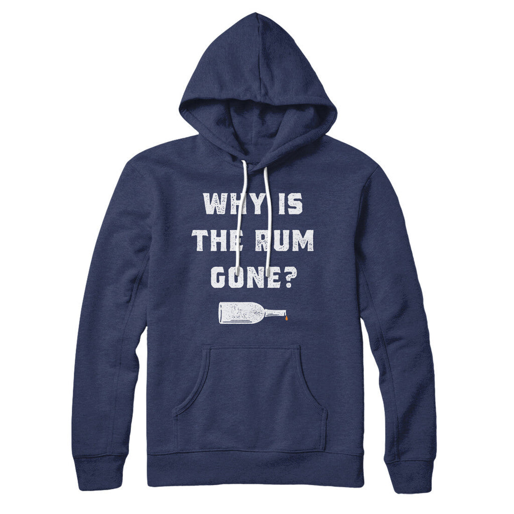 Why Is The Rum Gone Hoodie T-Shirts, Sweatshirt | CoreVibeTees.com (Image 2)