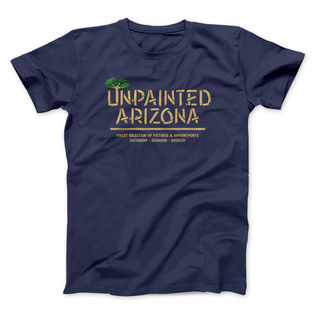 Unpainted Arizona Funny Movie Men/Unisex T-Shirt Hoodie, Sweatshirt | CoreVibeTees.com (Image 4)