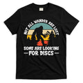 Not All Who Wander Are Lost Disc Golf Bigfoot Frisbee Player T-Shirt Hoodie, Sweatshirt | CoreVibeTees.com
