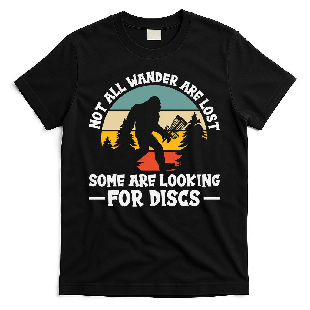 Not All Who Wander Are Lost Disc Golf Bigfoot Frisbee Player T-Shirt Hoodie, Sweatshirt | CoreVibeTees.com