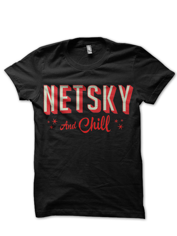 Netsky And Chill Black T-Shirt Hoodie, Sweatshirt | CoreVibeTees.com