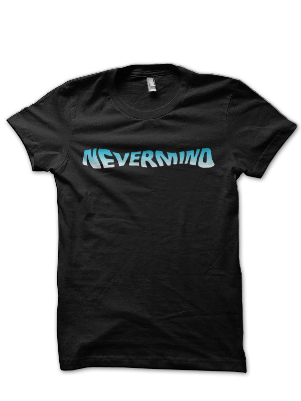 Nevermind Black T-Shirt Hoodie, Sweatshirt | CoreVibeTees.com