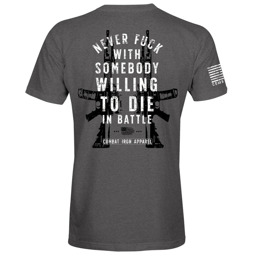 Never Fuck With Somebody Willing To Die In Battle Patriotic Edition Men's T-Shirt Hoodie, Sweatshirt (Image 2)