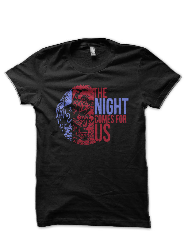 The Night Comes For Us Black T-Shirt Hoodie, Sweatshirt | CoreVibeTees.com